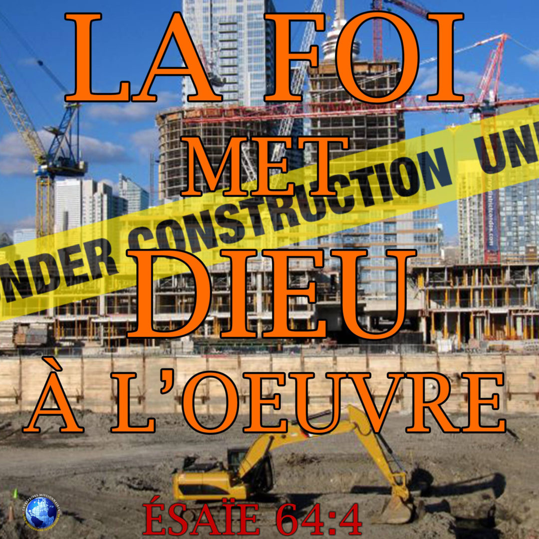 La Foi Met Dieu À L&rsquo;Oeuvre