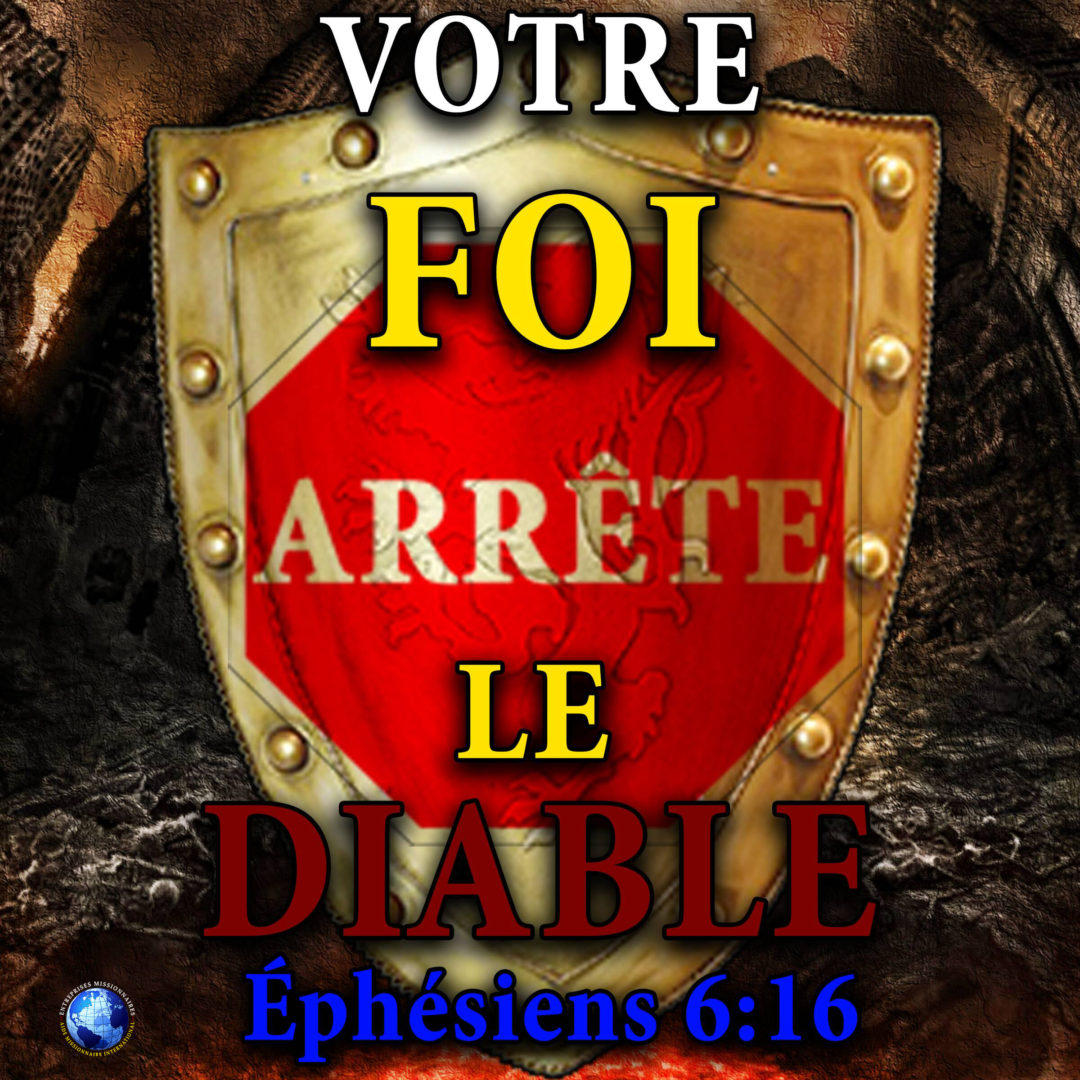 Votre Foi Arrête Le Diable