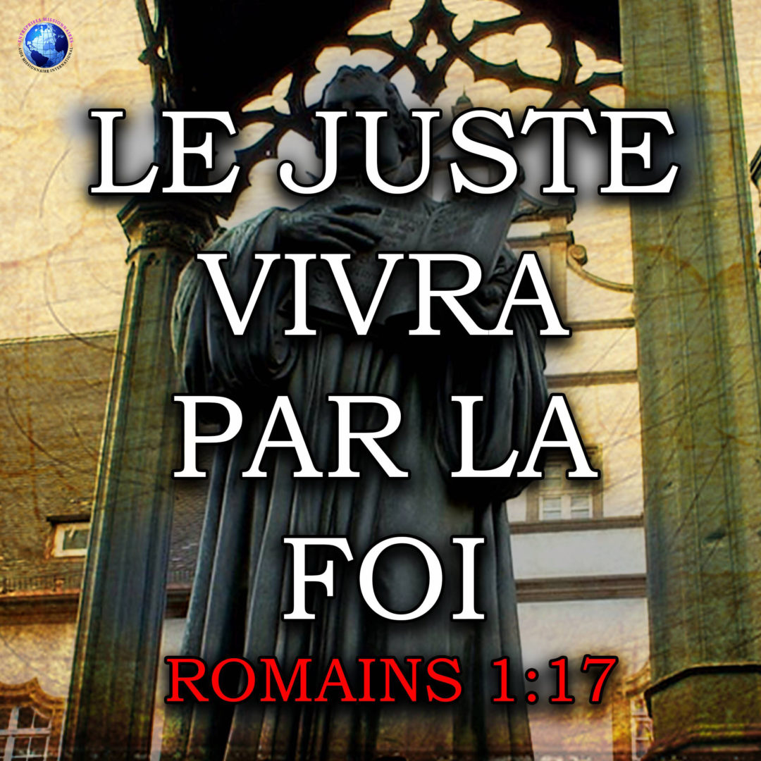 Le Juste Vivra Par La Foi