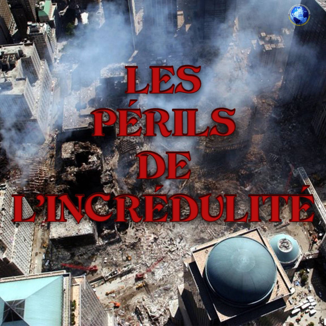 Les Périls De l&rsquo;Incrédulité