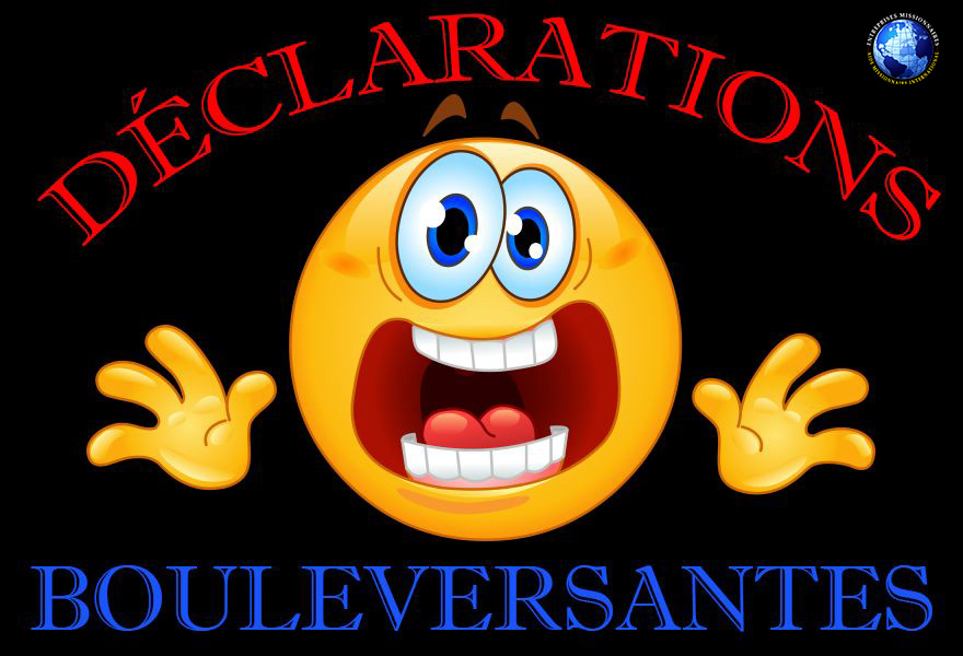 Déclarations Bouleversantes