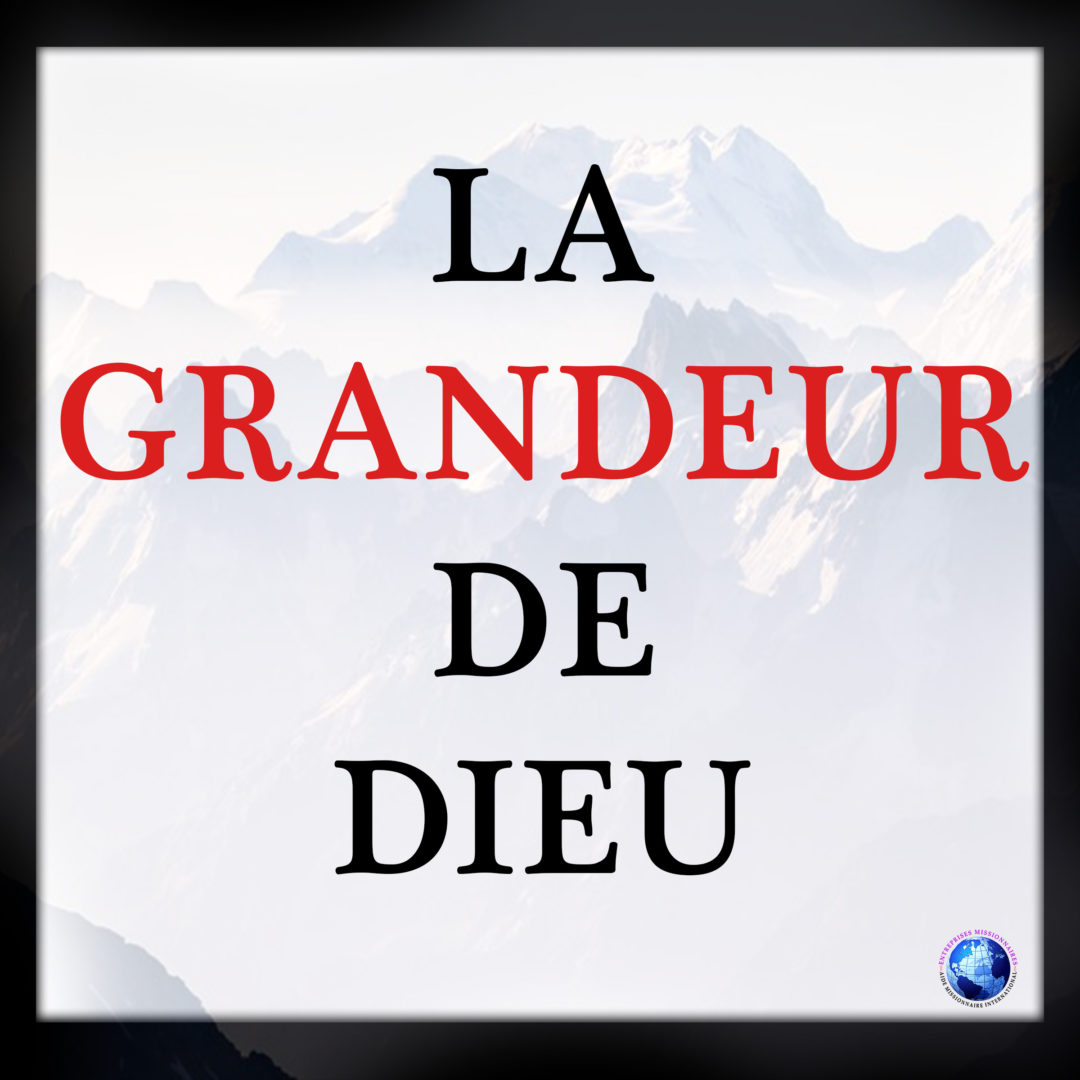 La Grandeur de Dieu
