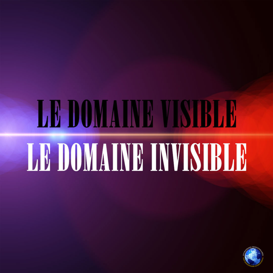 Le Domaine Visible – Le Domaine Invisible