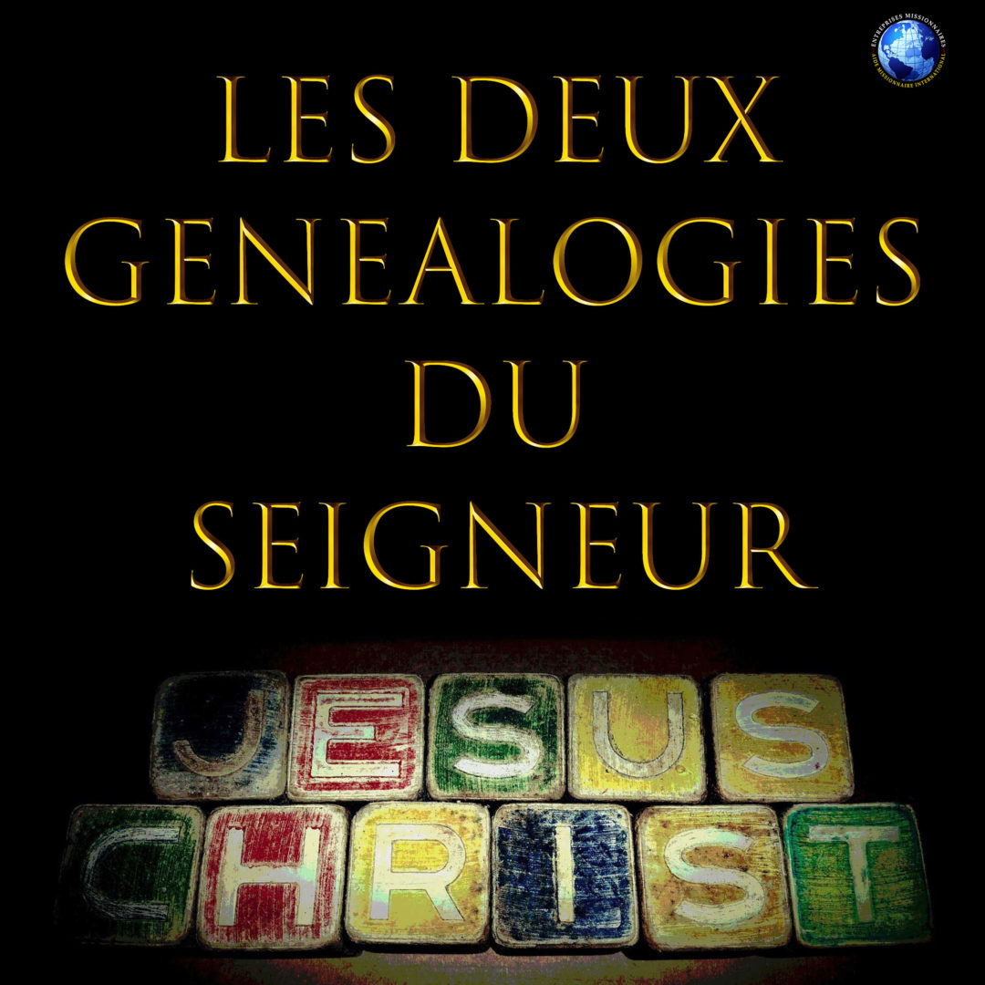 Les Deux Genealogies Du Seigneur Jesus Christ